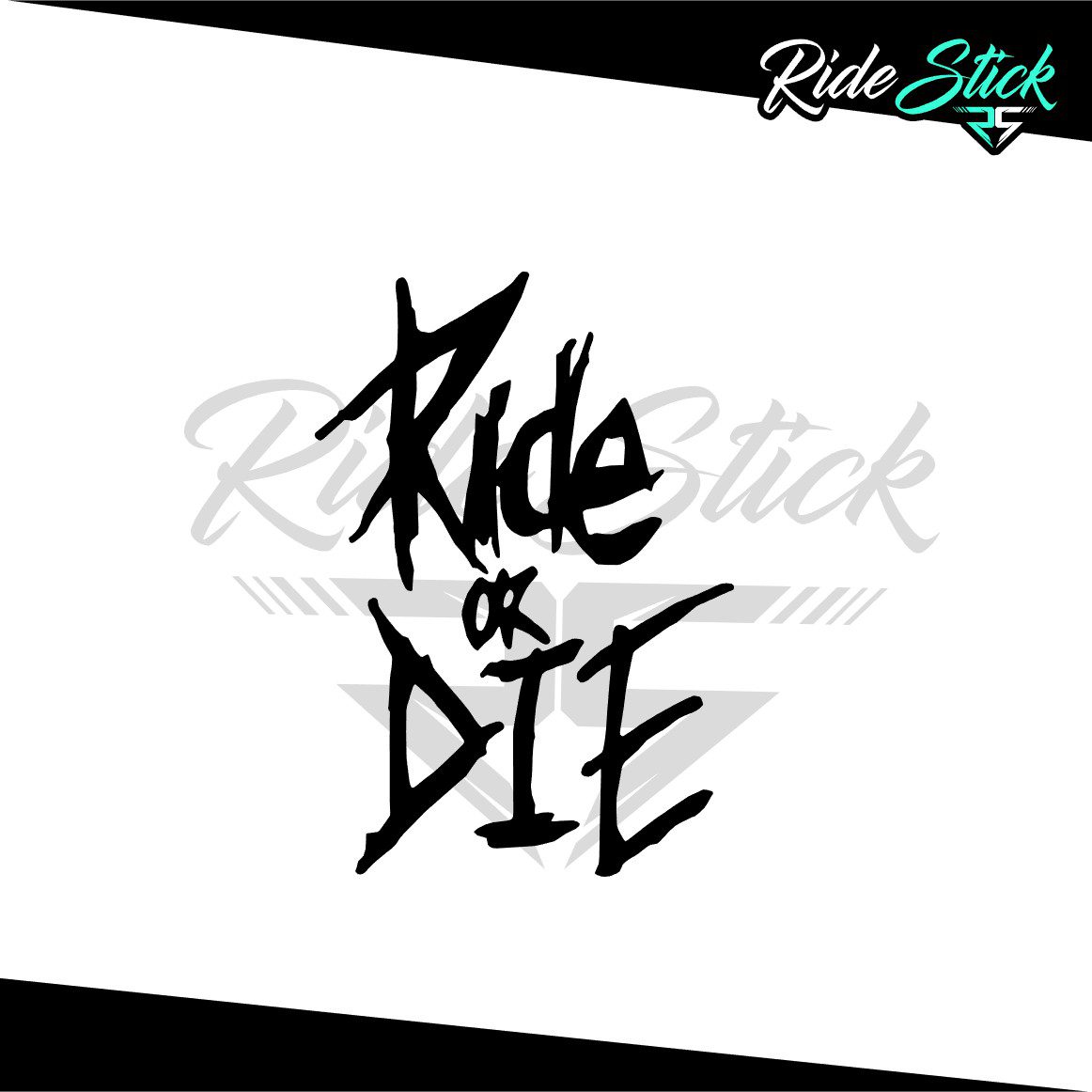 sticker ride or die